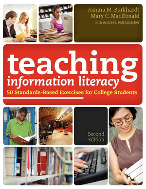 Teaching Information Literacy: 50 StandardsBased Exercises for College Students,Used