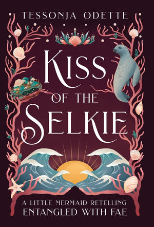 Kiss of the Selkie: A Little Mermaid Retelling (Entangled with Fae),Used