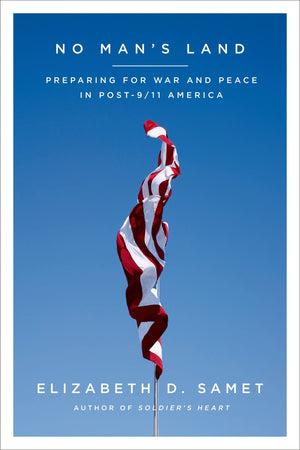 No Mans Land: Preparing For War And Peace In Post9/11 America,New