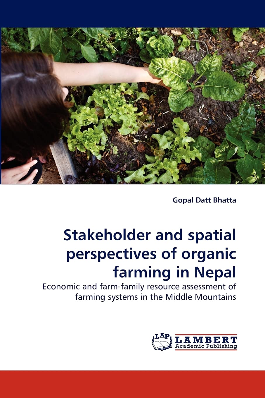 Stakeholder and spatial perspectives of organic farming in Nepal: Economic and farmfamily resource assessment of farming system,Used