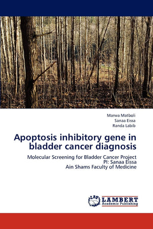 Apoptosis inhibitory gene in bladder cancer diagnosis: Molecular Screening for Bladder Cancer Project PI: Sanaa Eissa Ain Shams ,Used