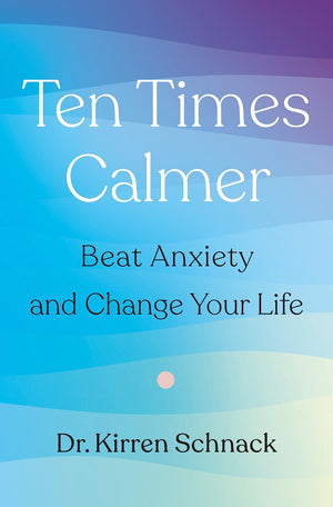 Ten Times Calmer: Beat Anxiety And Change Your Life,Used