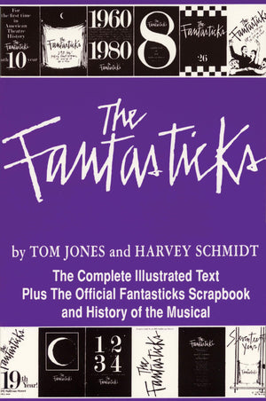 The Fantasticks (Applause Libretto Library),New