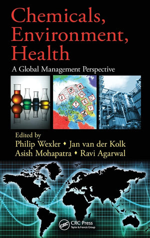 Chemicals, Environment, Health: A Global Management Perspective,Used