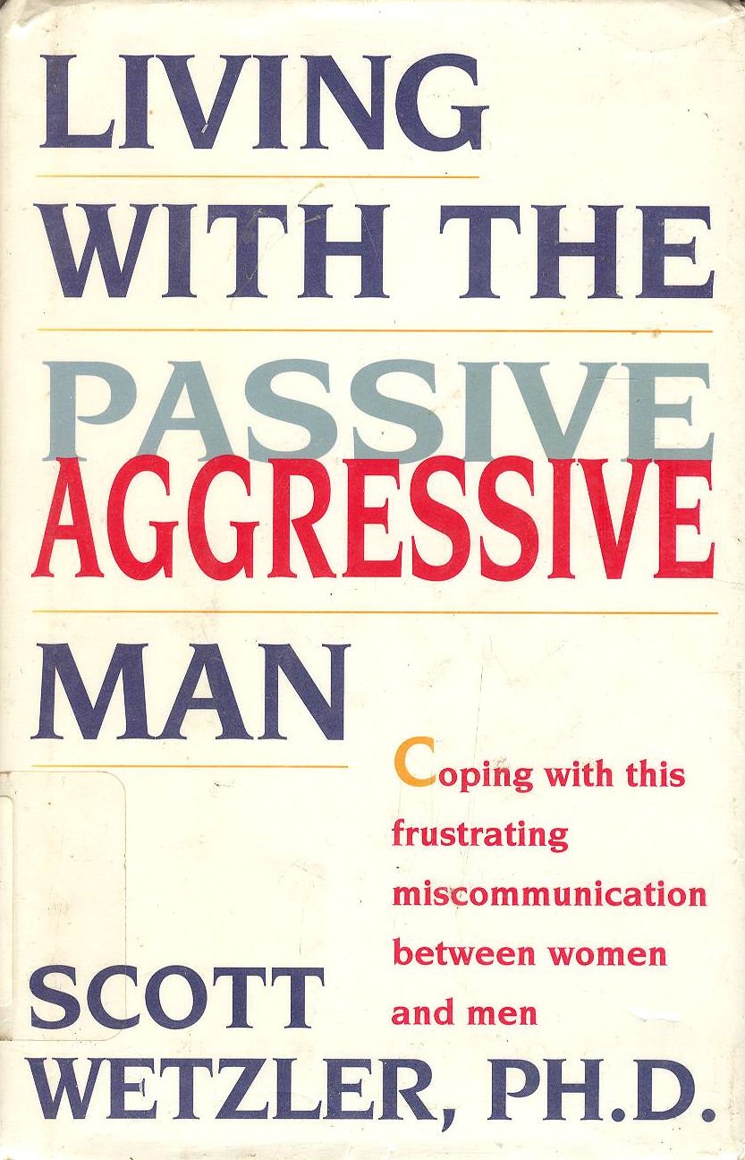 Living With the Passive Aggressive Man-Used Condition