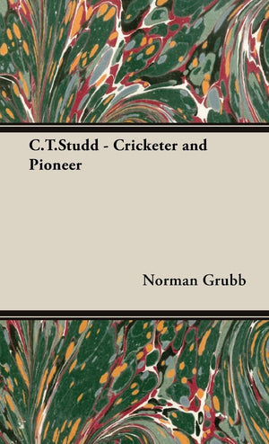 C. T. Studd  Cricketer and Pioneer,Used