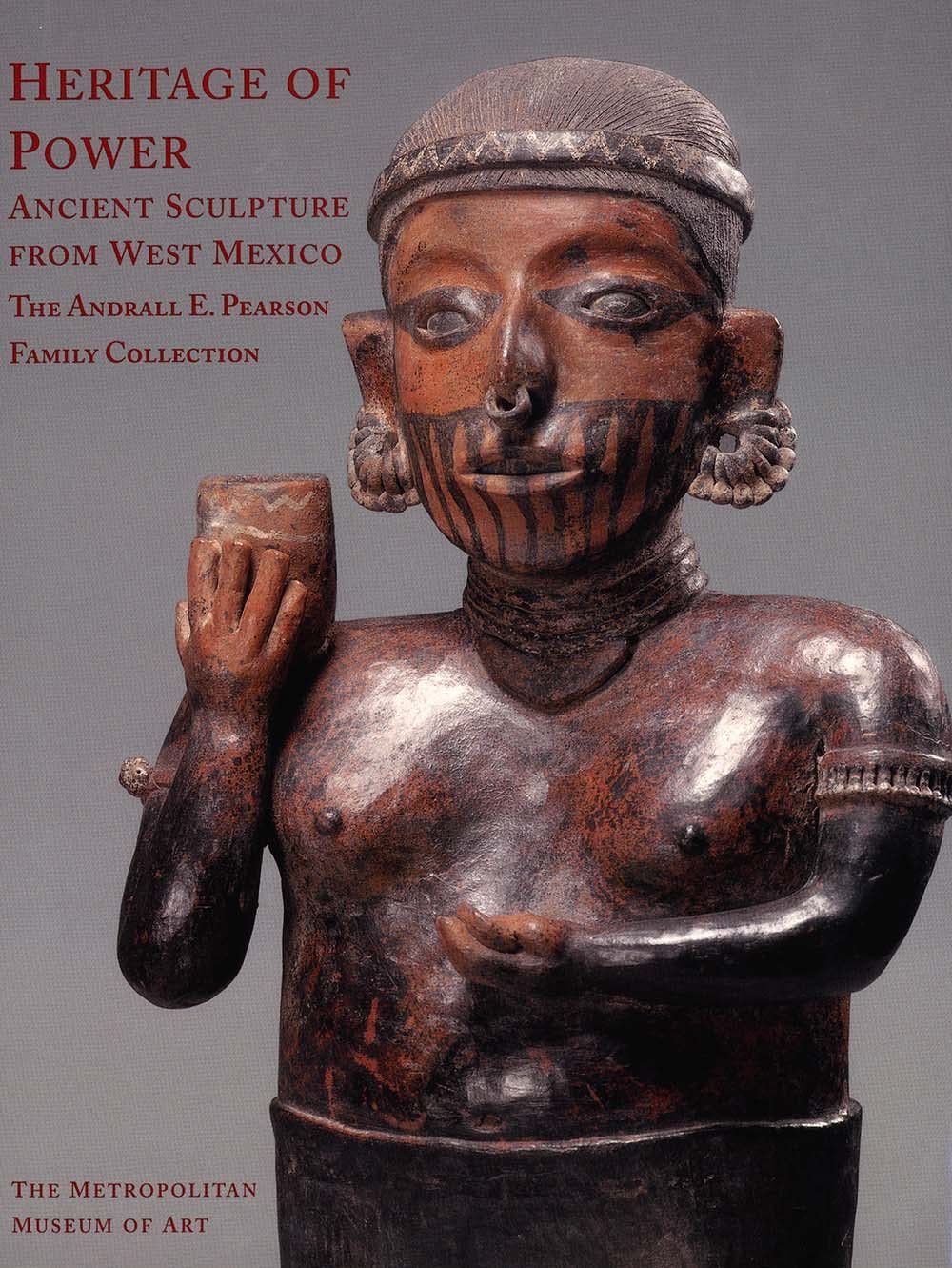 Heritage of Power: Ancient Sculpture from West Mexico: The Andrall E. Pearson Family Collection (Metropolitan Museum of Art Seri,Used
