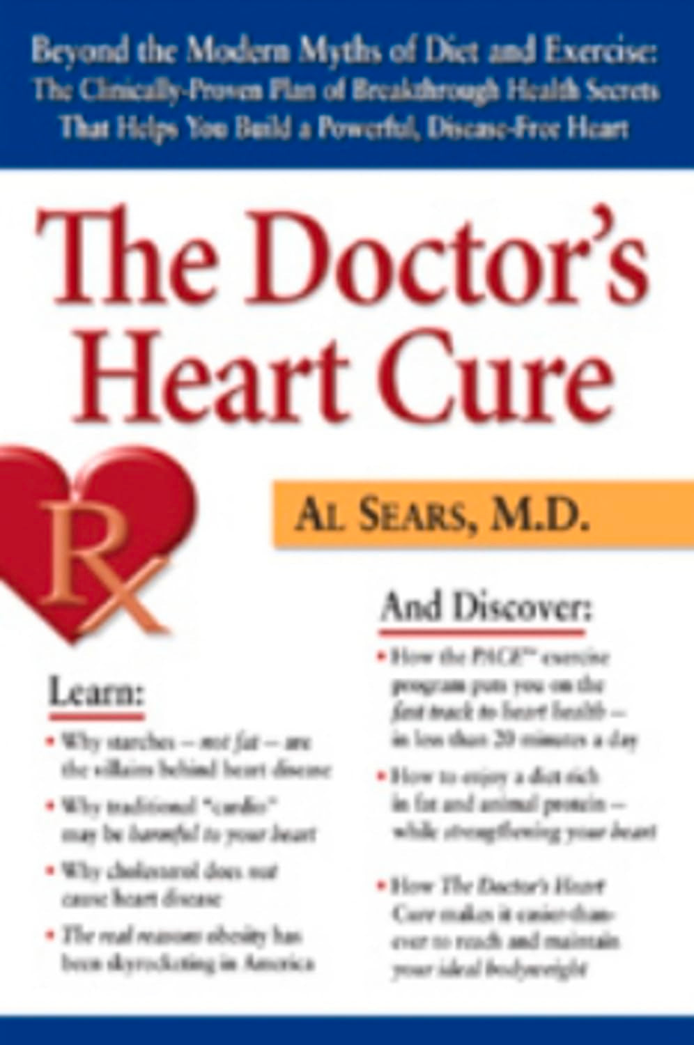The Doctor'S Heart Cure: Beyond The Modern Myths Of Diet And Exercise: The Clinicallyproven Plan Of Breakthrough Health Secr,New