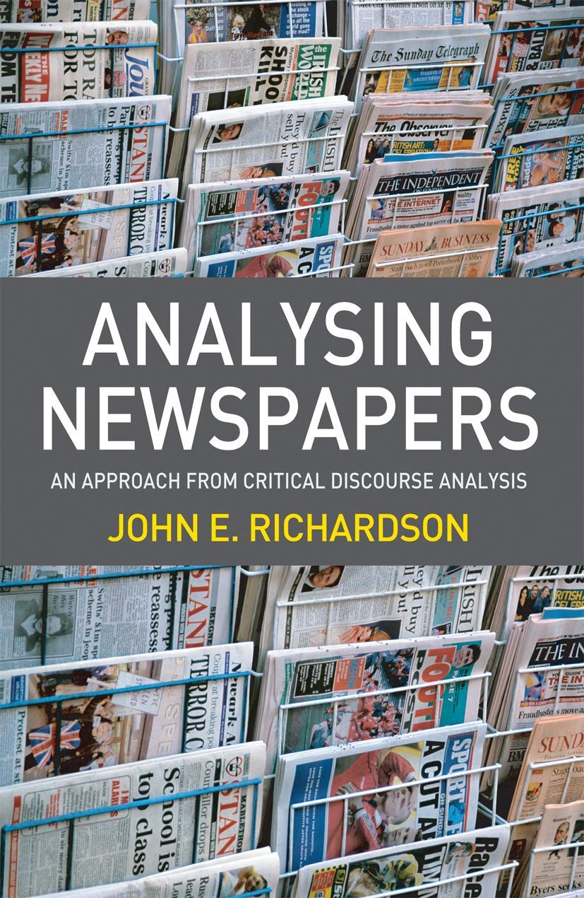 Analysing Newspapers: An Approach from Critical Discourse Analysis,Used