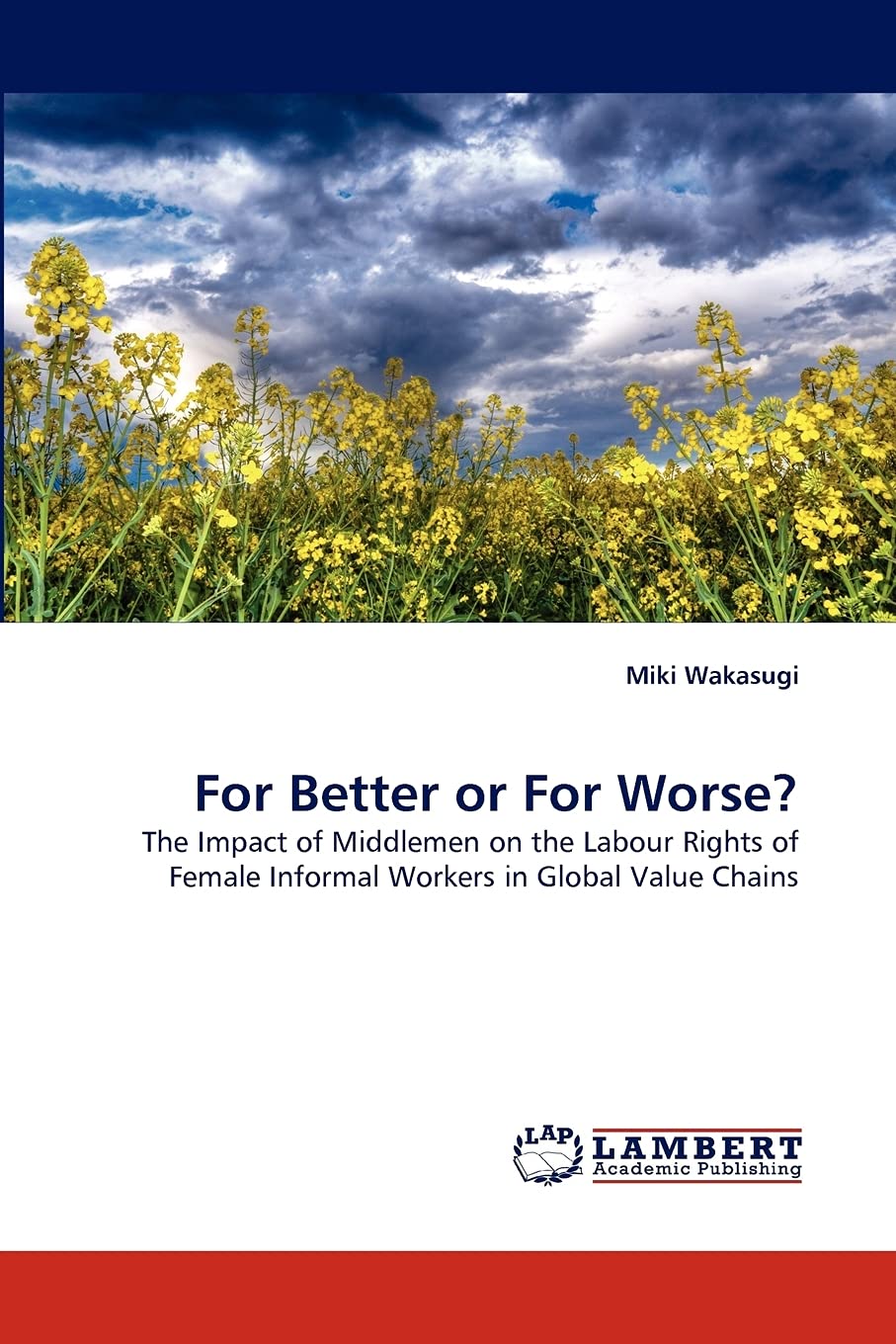 For Better or For Worse?: The Impact of Middlemen on the Labour Rights of Female Informal Workers in Global Value Chains,Used