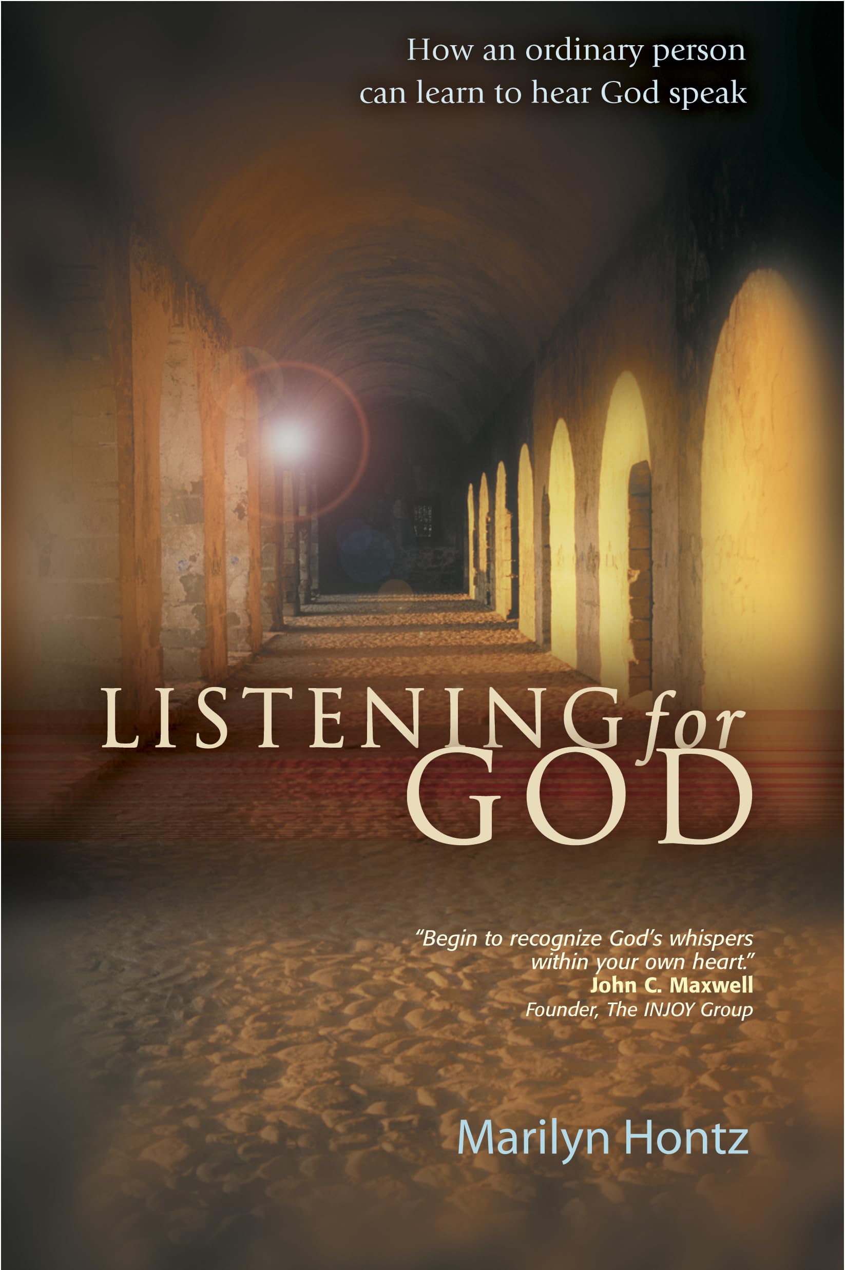 Listening For God: How An Ordinary Person Can Learn To Hear God Speak,New