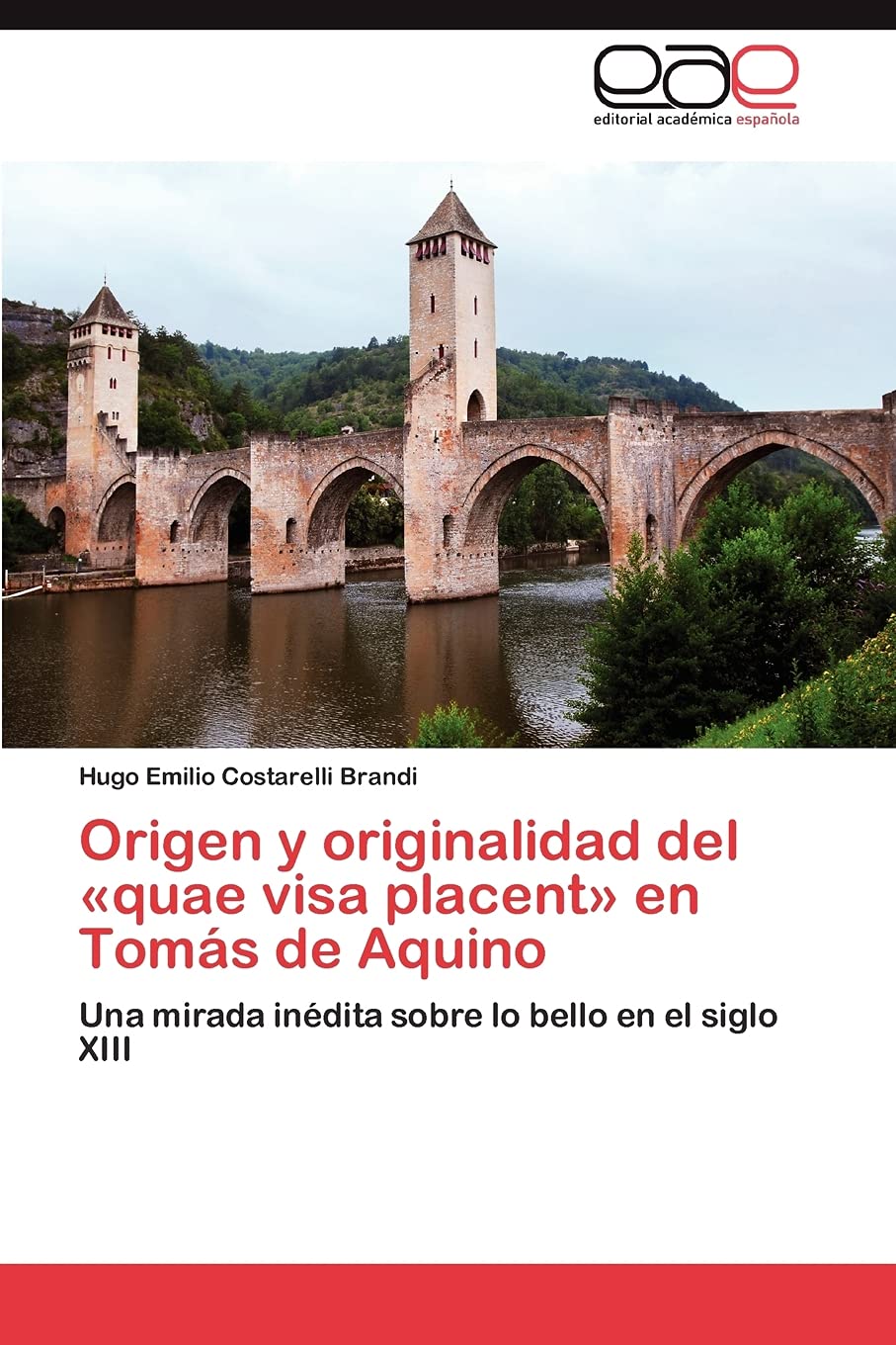 Origen y originalidad del quae visa placent en Toms de Aquino: Una mirada indita sobre lo bello en el siglo XIII (Spanish Ed,Used