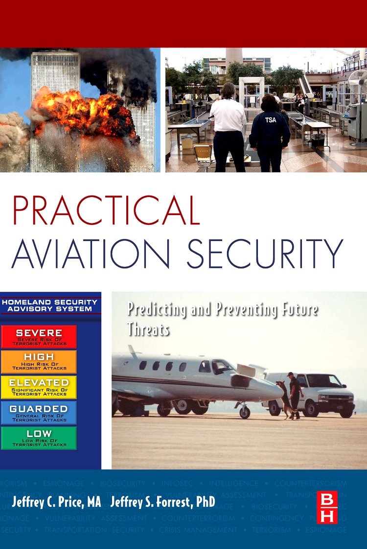 Practical Aviation Security: Predicting And Preventing Future Threats