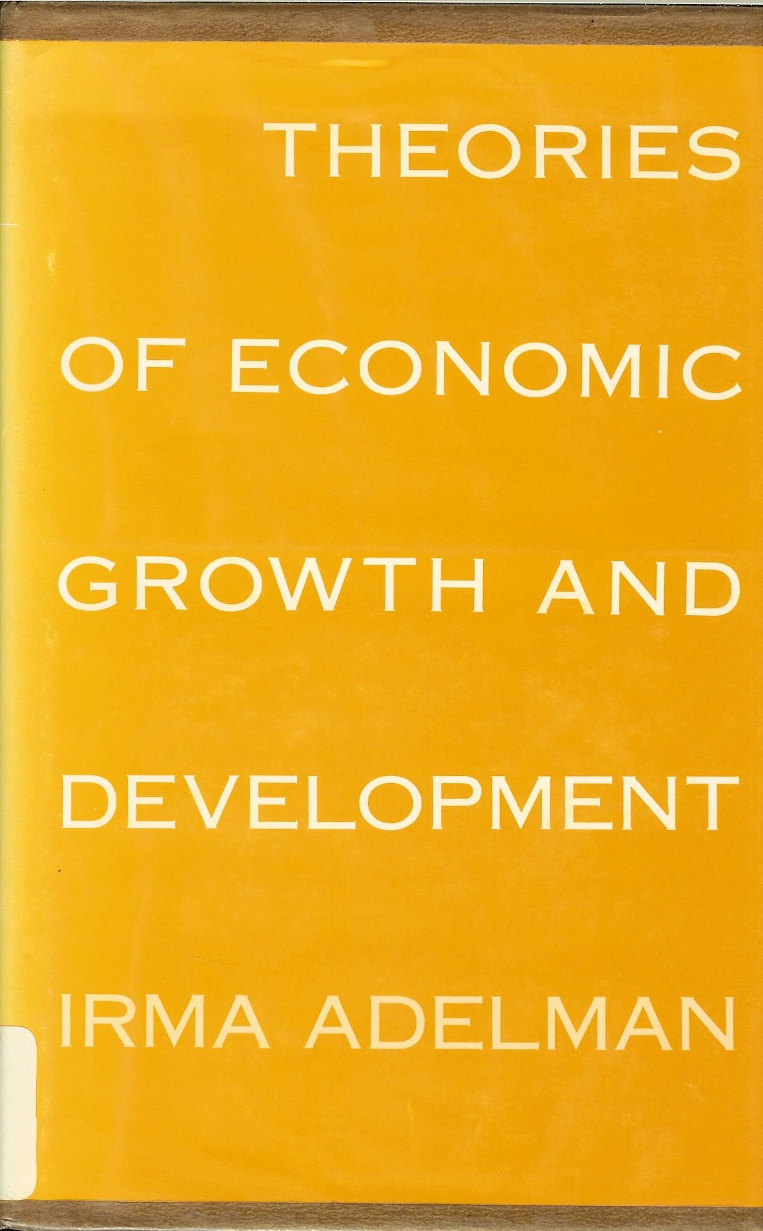 Theories of Economic Growth and Development,New