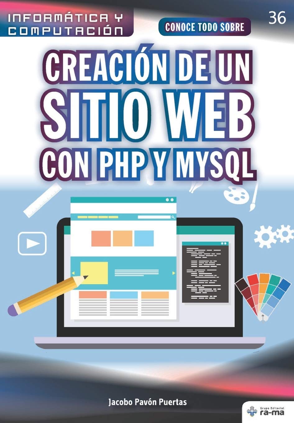 Conoce todo sobre Creacin de un sitio web con PHP y MySQL (Colecciones ABG  Informtica y Computacin) (Spanish Edition),Used