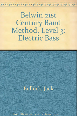 Belwin 21st Century Band Method, Level 3: Electric Bass,Used