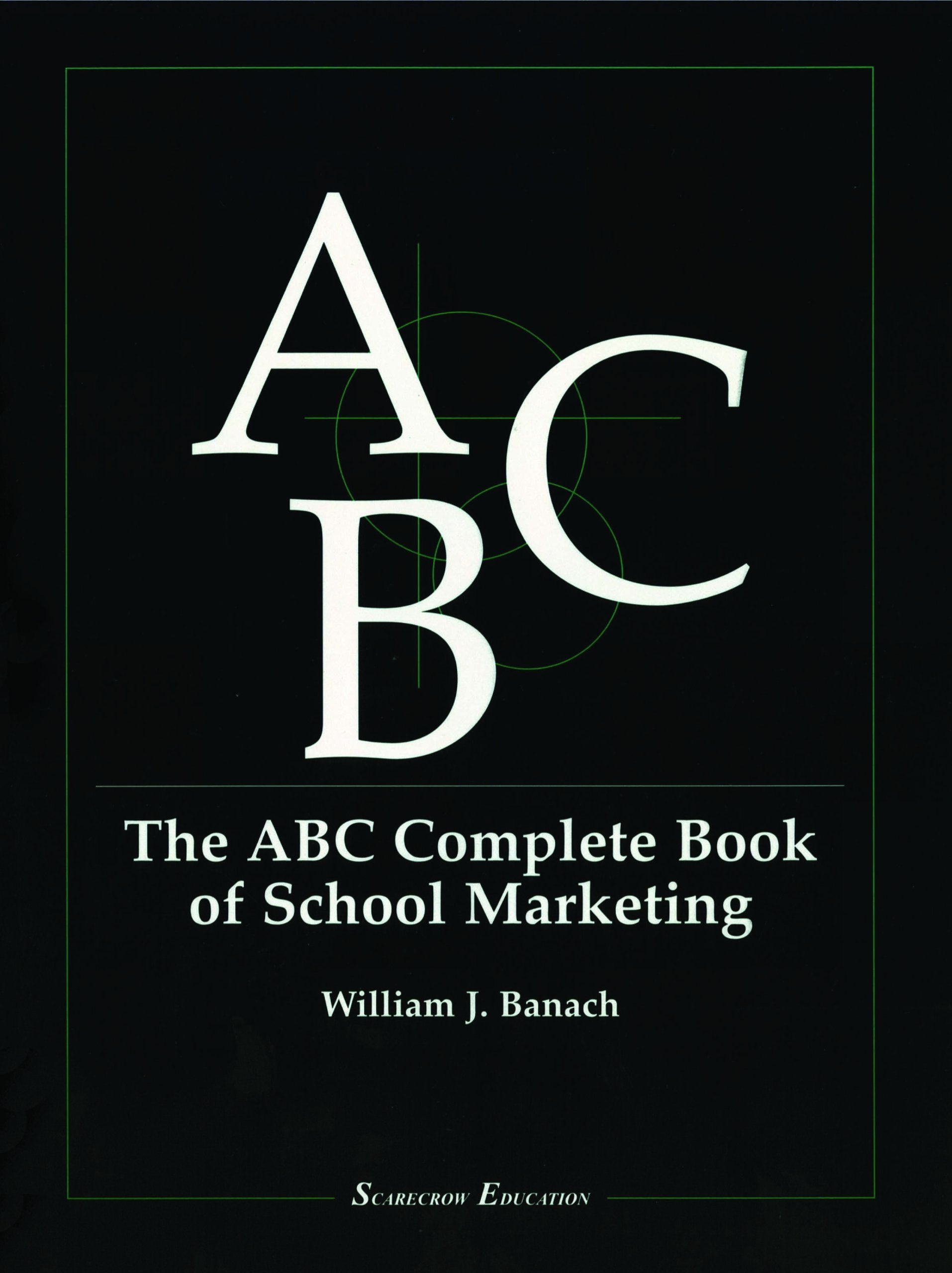 The Abc Of School Marketing,Used