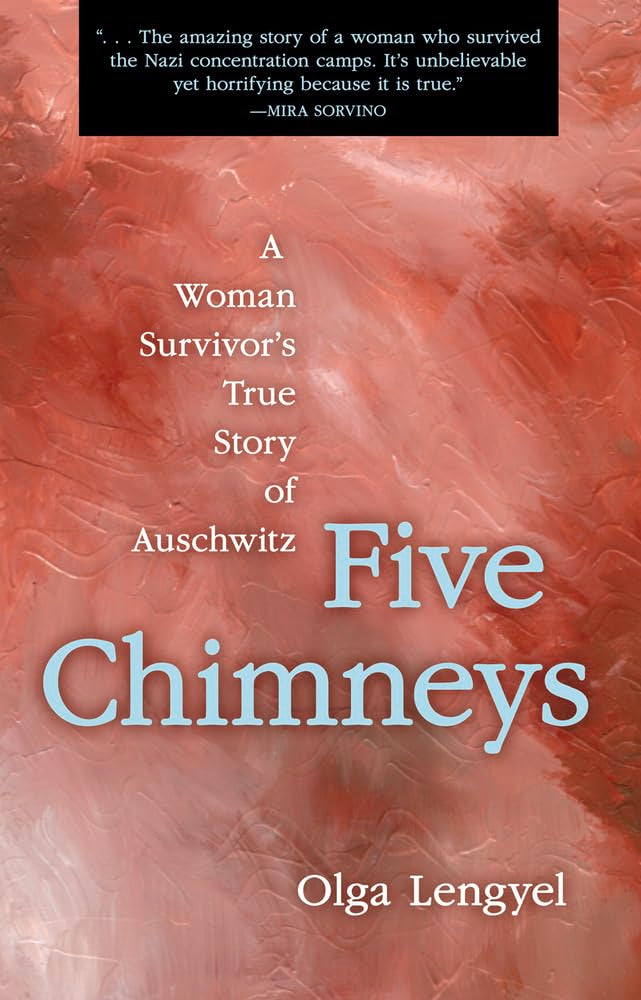Five Chimneys: A Woman Survivor'S True Story Of Auschwitz