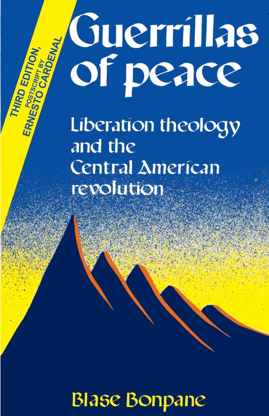 Guerrillas of Peace: Liberation Theology and the Central American Revolution,Used