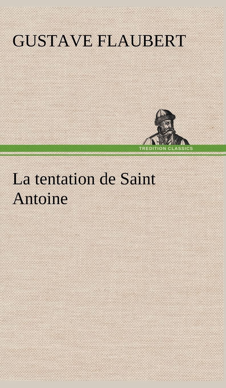 La tentation de Saint Antoine (French Edition),Used