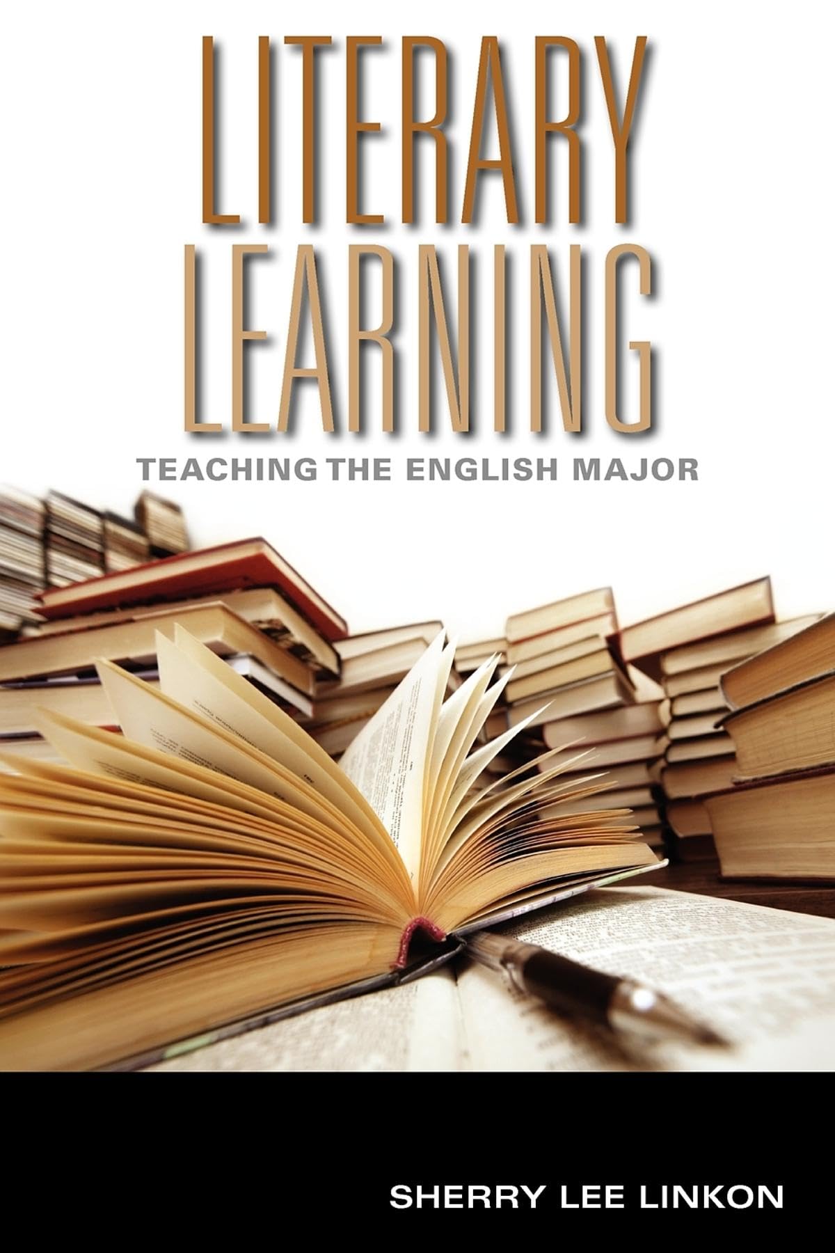 Literary Learning: Teaching the English Major (Scholarship of Teaching and Learning),Used