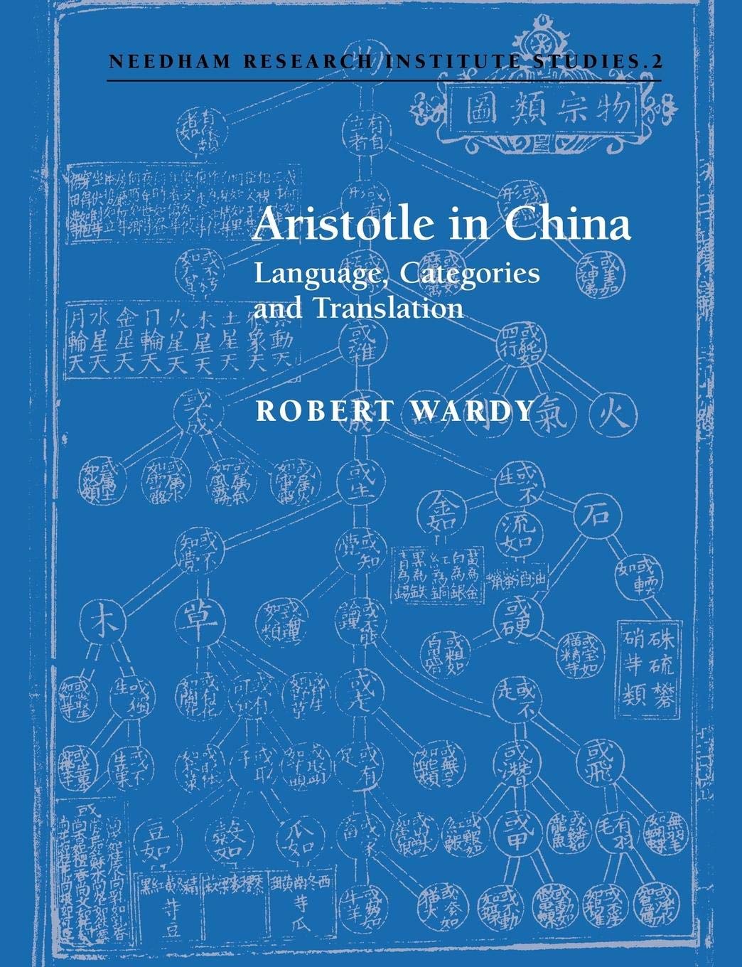 Aristotle in China: Language, Categories and Translation (Needham Research Institute Studies, Series Number 2),Used