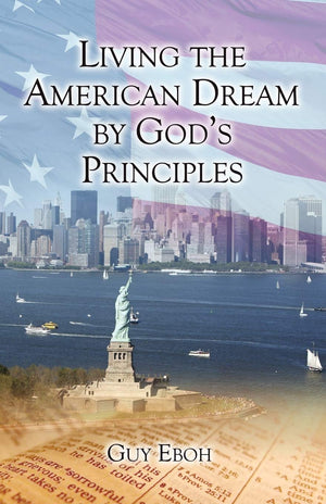 Living the American Dream by God's Principles,Used
