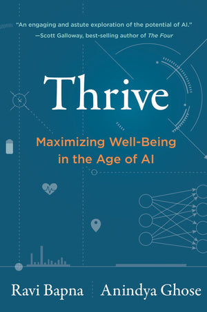 Thrive: Maximizing WellBeing In The Age Of Ai