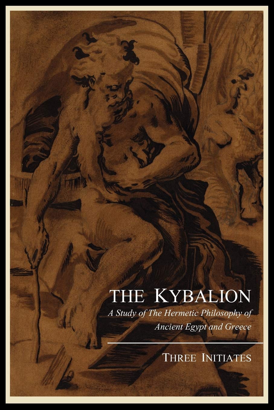 The Kybalion; A Study Of The Hermetic Philosophy Of Ancient Egypt And Greece, By Three Initiates,Used