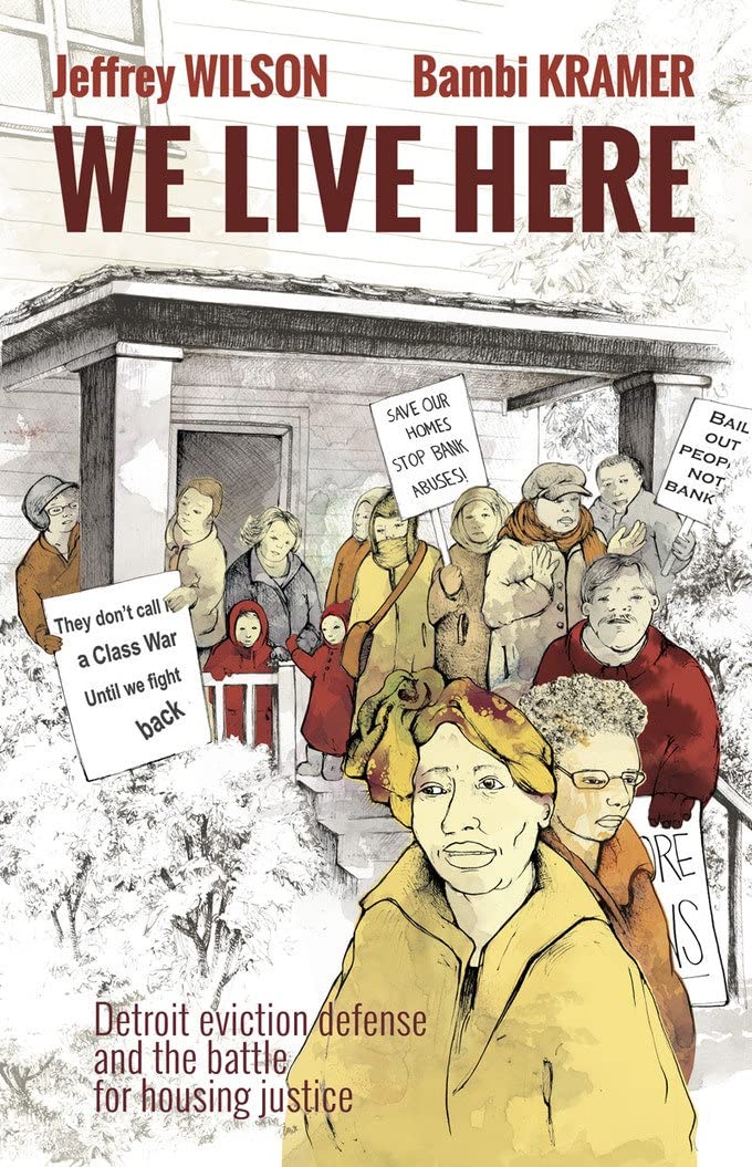 We Live Here: Detroit Eviction Defense And The Battle For Housing Justice,Used
