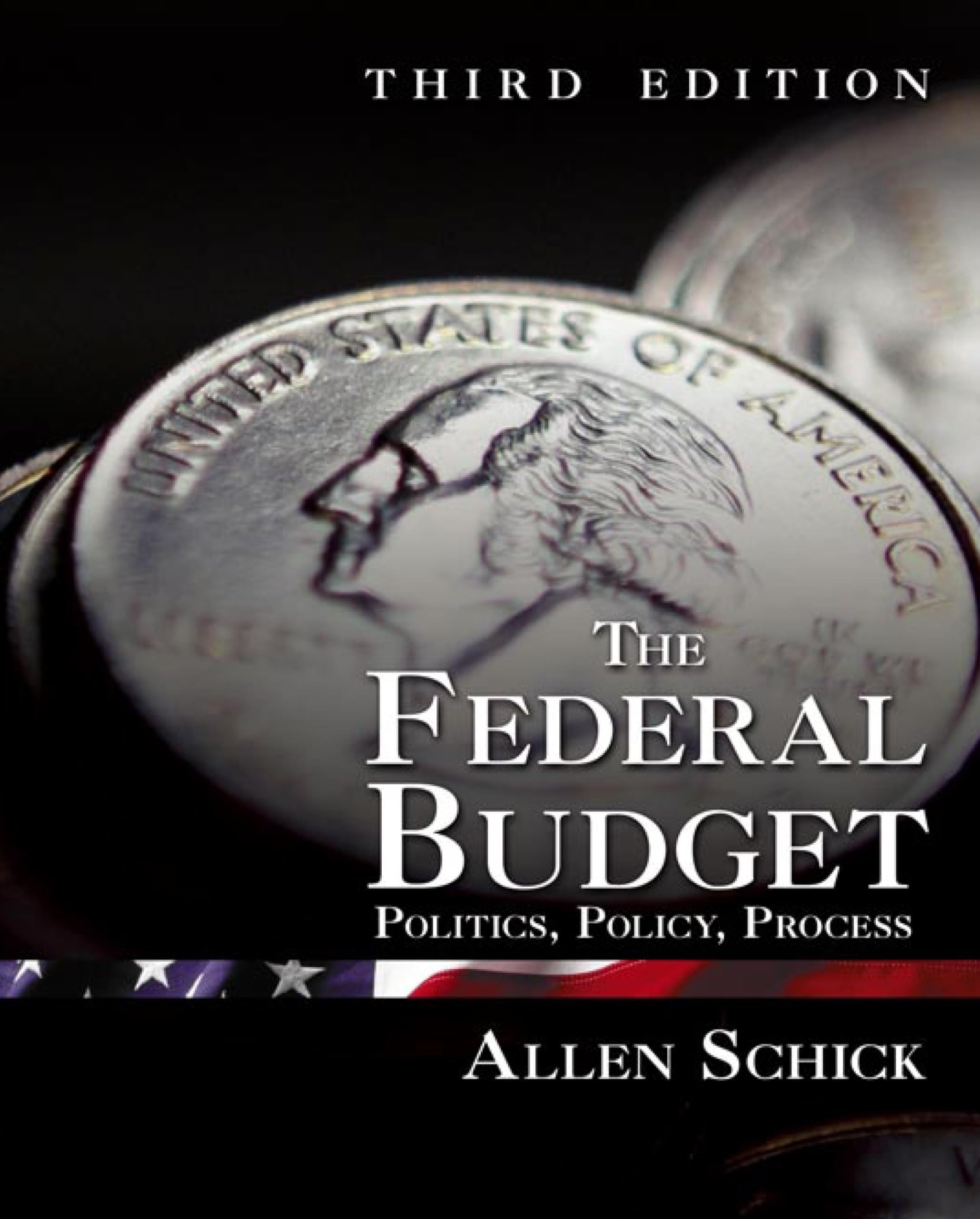 The Federal Budget: Politics, Policy, Process,New