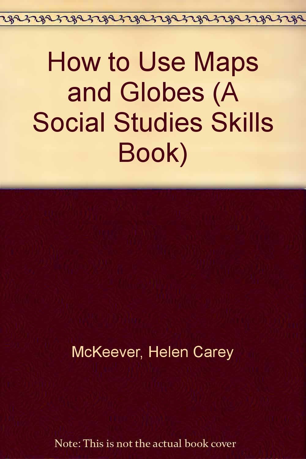 How to Use Maps and Globes (Social Studies Skills Book),Used