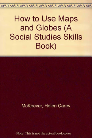 How to Use Maps and Globes (Social Studies Skills Book),Used