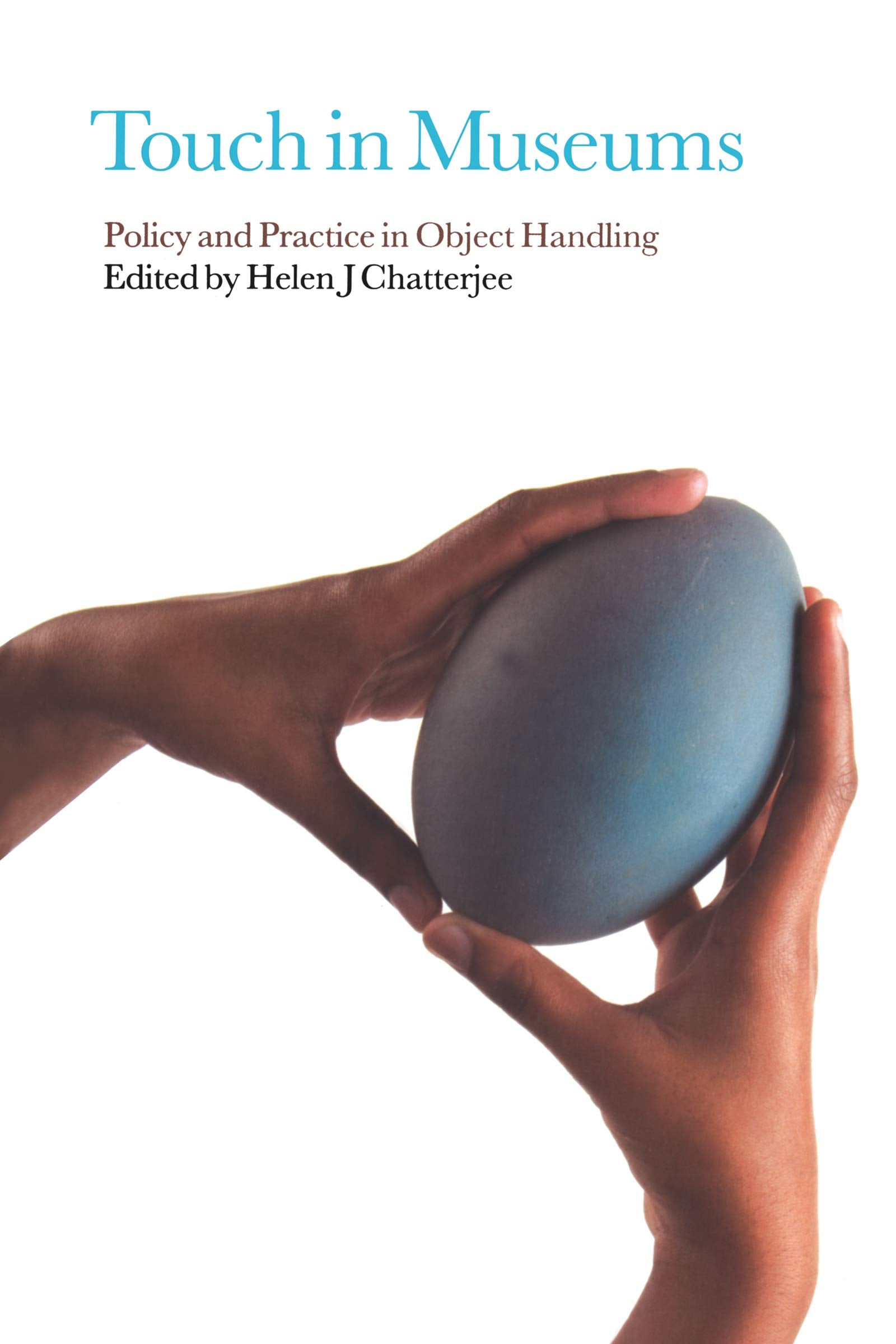 Touch in Museums: Policy and Practice in Object Handling,Used