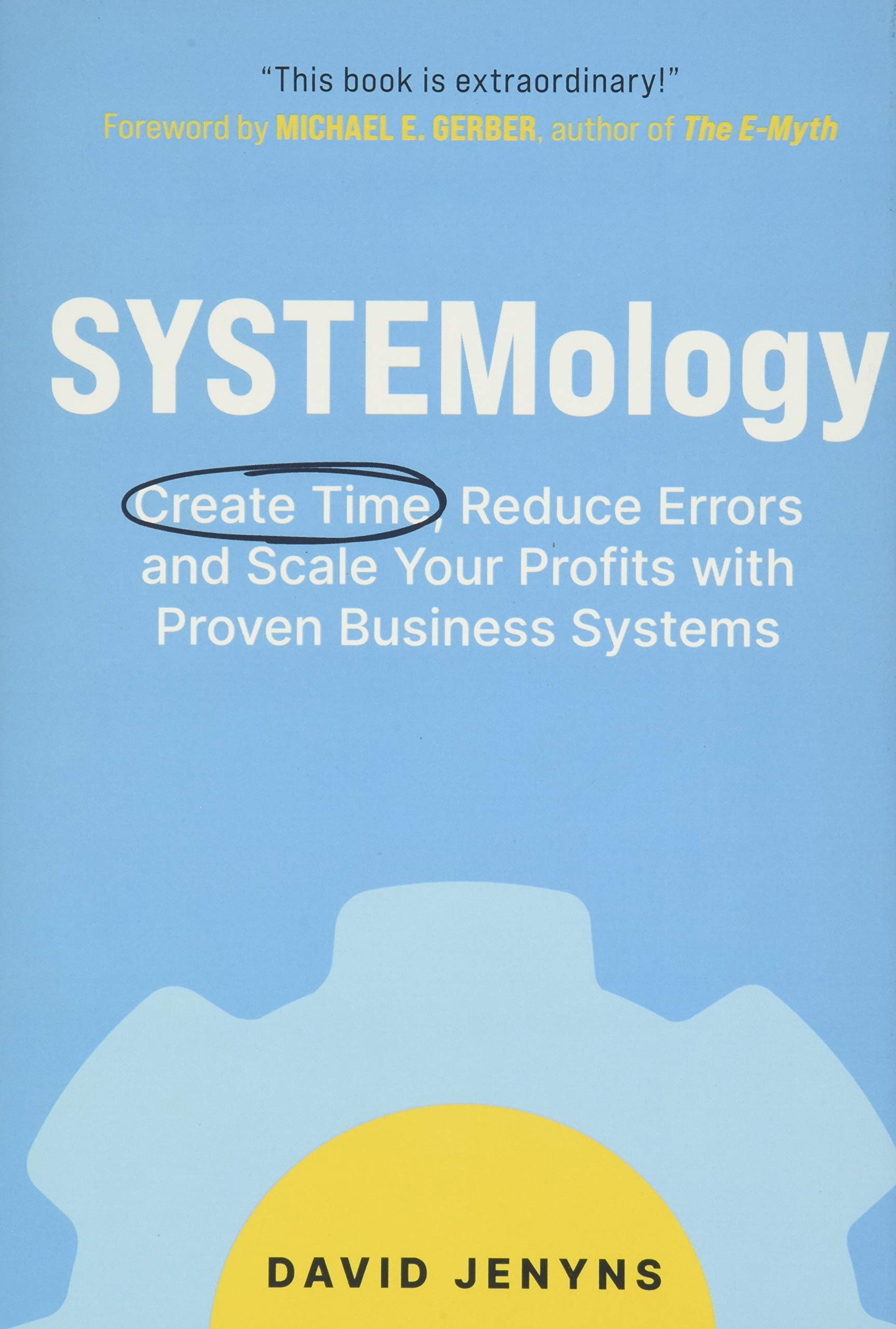 SYSTEMology: Create time, reduce errors and scale your profits with proven business systems,Used