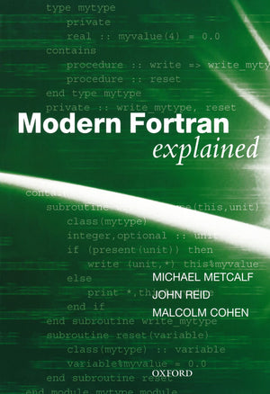 Modern Fortran Explained (Numerical Mathematics and Scientific Computation),New