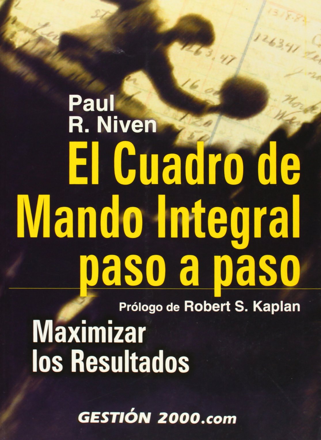 El Cuadro de Mando Integral paso a paso: Maximizar los resultados,Used