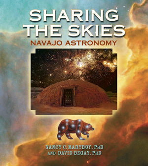 Sharing the Skies: Navajo Astronomy,Used