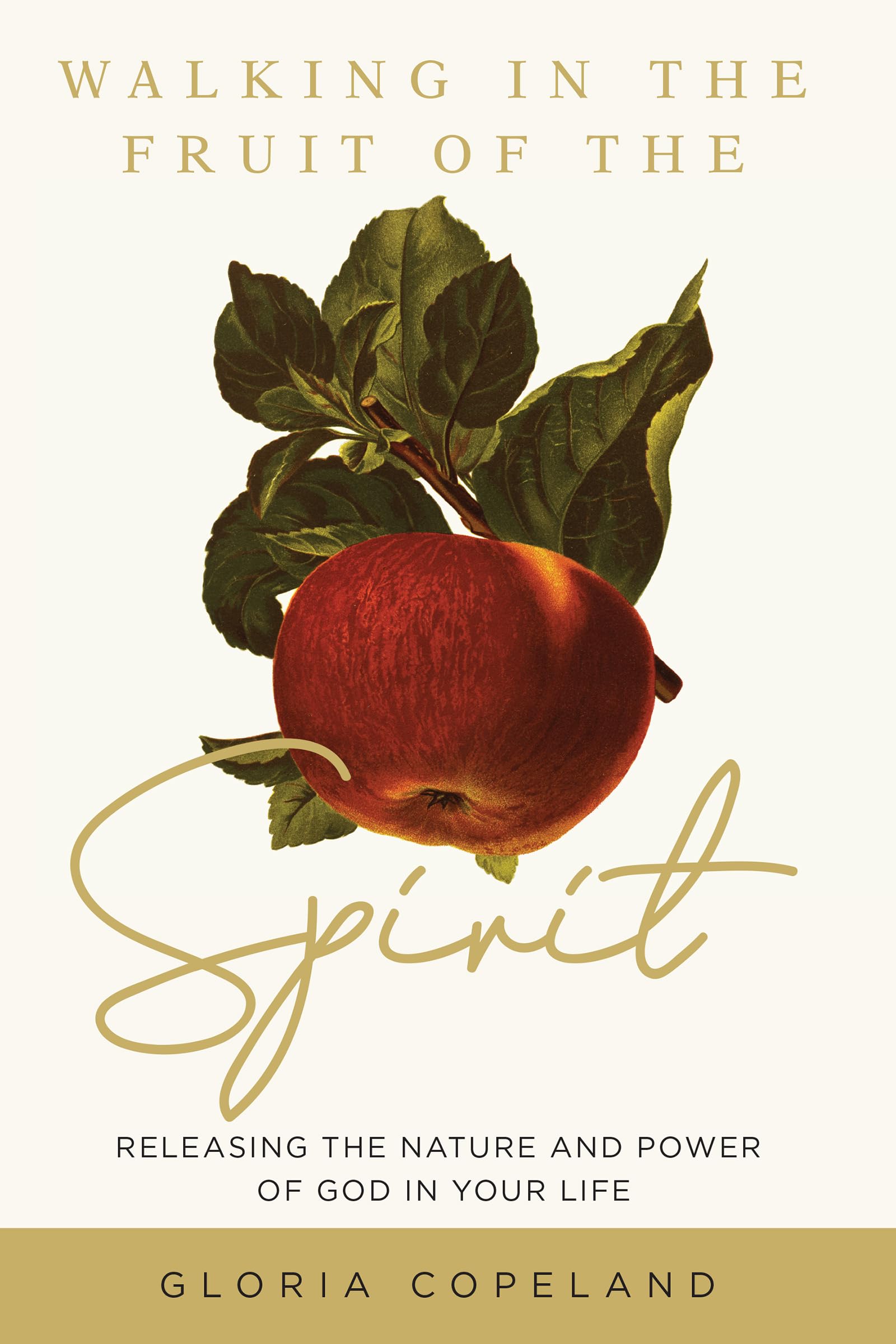 Walking in the Fruit of the Spirit: Releasing the Nature and Power of God in Your Life,Used