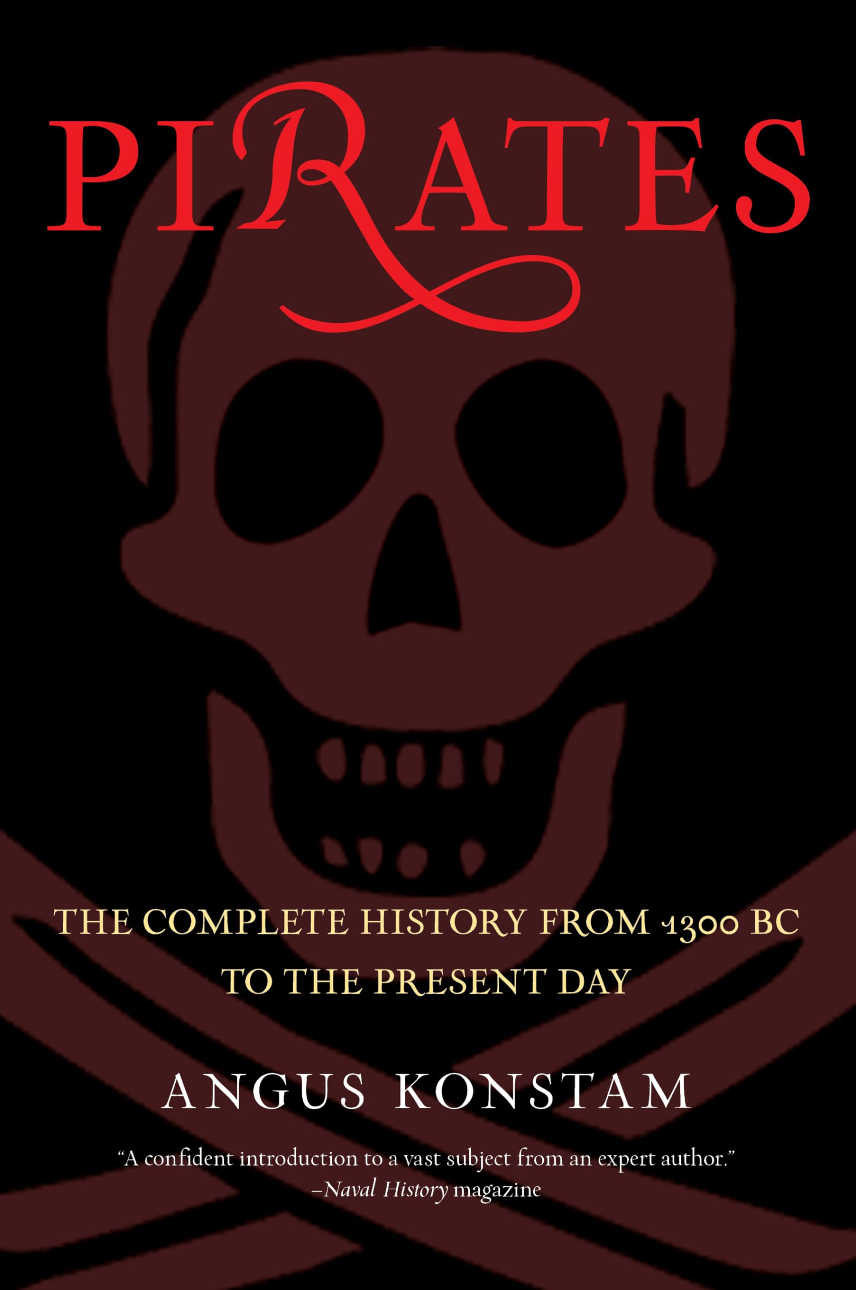Pirates: The Complete History From 1300 Bc To The Present Day,Used