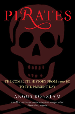 Pirates: The Complete History From 1300 Bc To The Present Day,Used