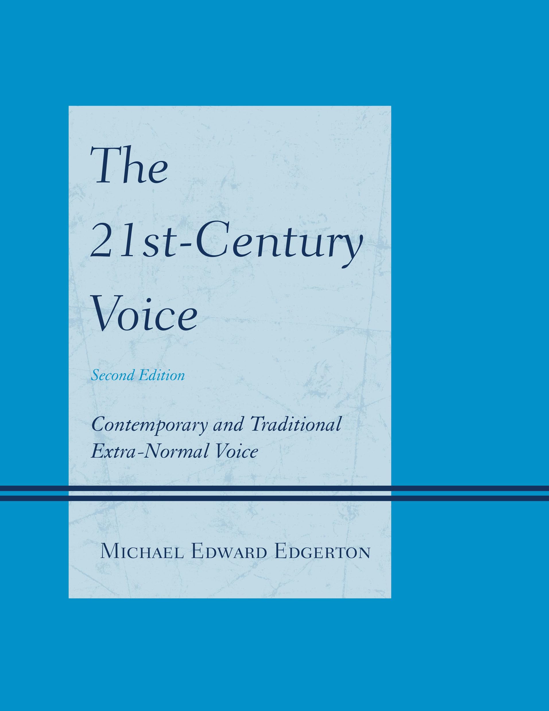 The 21stCentury Voice: Contemporary and Traditional ExtraNormal Voice,Used