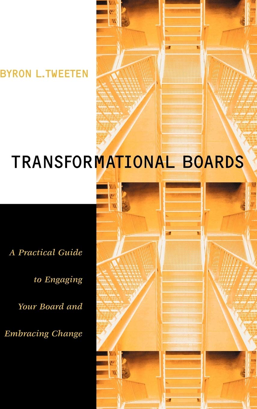 Transformational Boards: A Practical Guide to Engaging Your Board and Embracing Change,Used