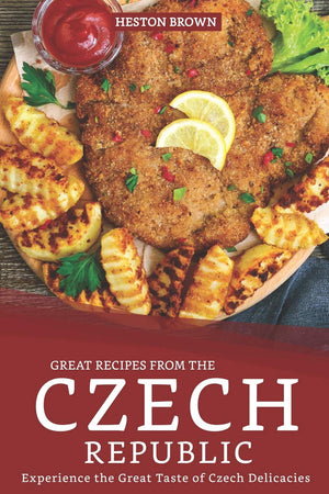 Great Recipes from the Czech Republic: Experience the Great Taste of Czech Delicacies,Used