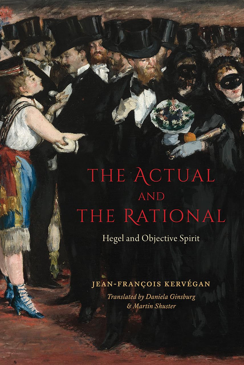 The Actual and the Rational: Hegel and Objective Spirit,Used