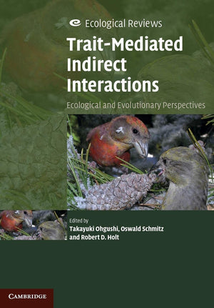 TraitMediated Indirect Interactions: Ecological and Evolutionary Perspectives (Ecological Reviews),Used