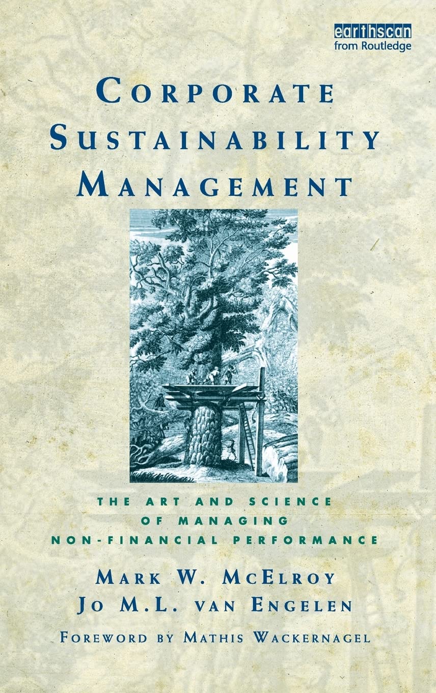 Corporate Sustainability Management: The Art and Science of Managing NonFinancial Performance,Used