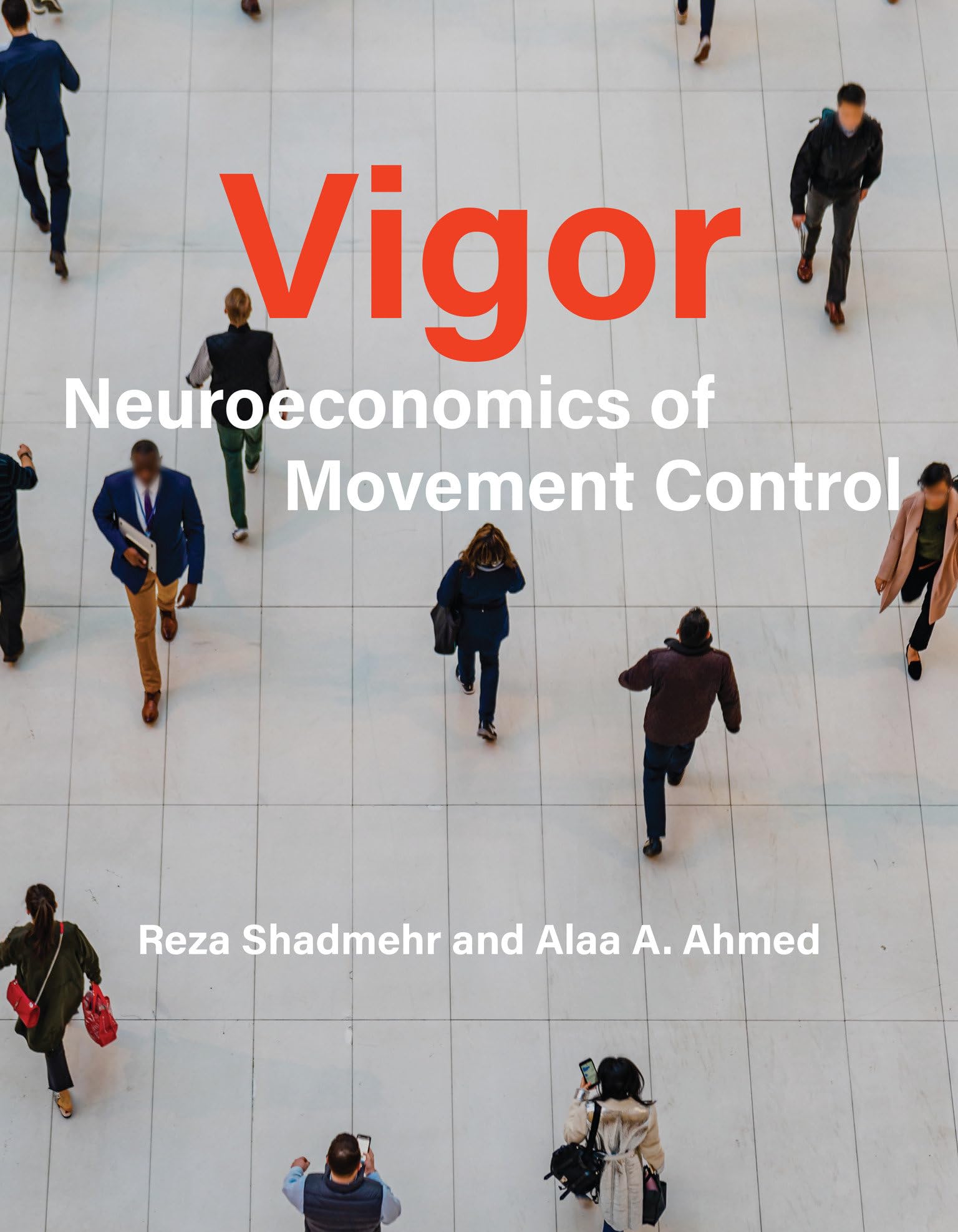 Vigor: Neuroeconomics of Movement Control,Used