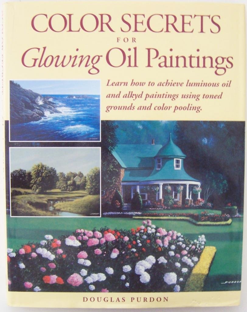 Color Secrets for Glowing Oil Paintings,Used