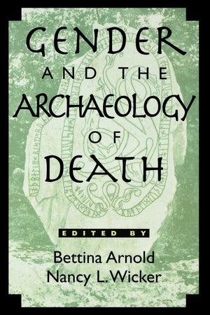 Gender And The Archaeology Of Death (Volume 2) (Gender And Archaeology, 2)